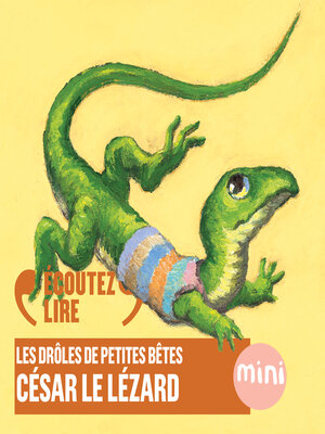 cover image of César le lézard--Les Drôles de Petites Bêtes